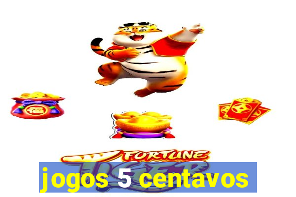 jogos 5 centavos